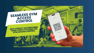 Seamless Gym Access Control: Why Itensity Outperforms Third-Party Systems