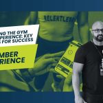 Creating an Exceptional Gym Member Experience: Insights and Strategies for Success