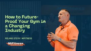 How to Future-Proof Your Gym in a Changing Industry | GrowthFit